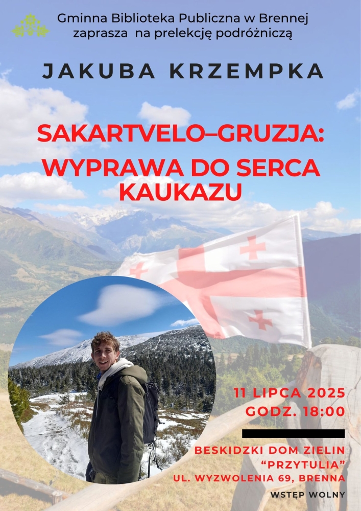 „Sakartvelo – Gruzja: Wyprawa do serca Kaukazu” - prelekcja podróżnicza Jakuba Krzempka
